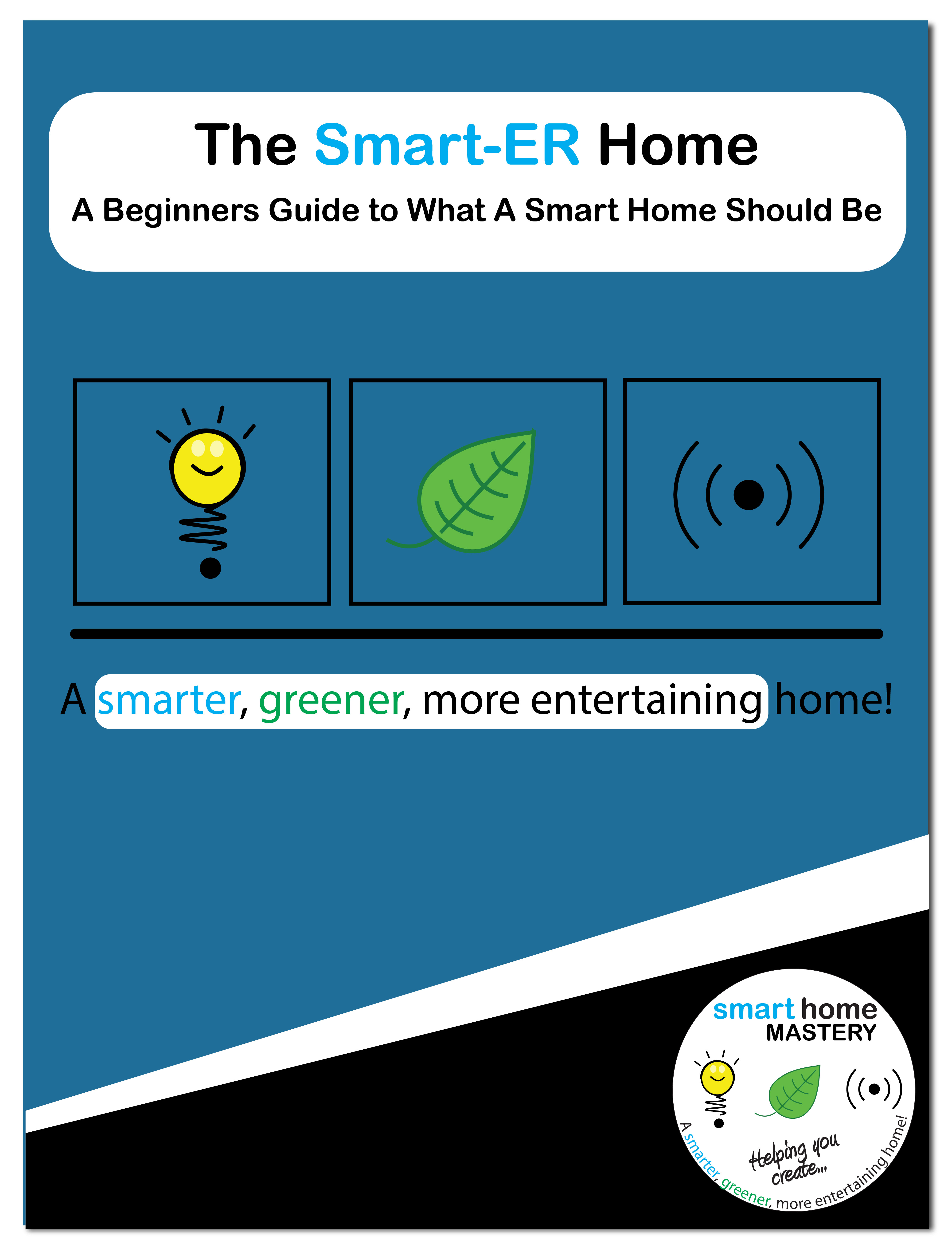 The Smart-ER Home- What a Smart Home Should be